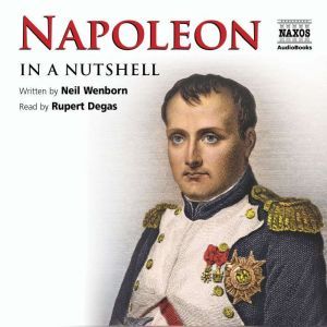 Napoleon – In a Nutshell, Neil Wenborn