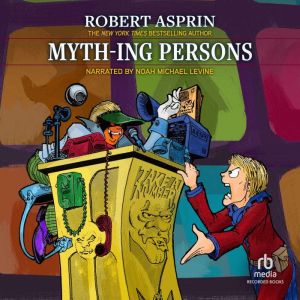 Mything Persons, Robert Asprin