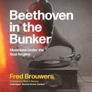 Beethoven in the Bunker, Fred Brouwers