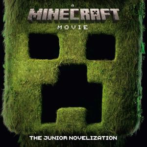 A MINECRAFT MOVIE The Junior Noveliza..., Manoel Felciano