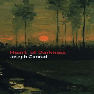 Heart of Darkness, Joseph Conrad