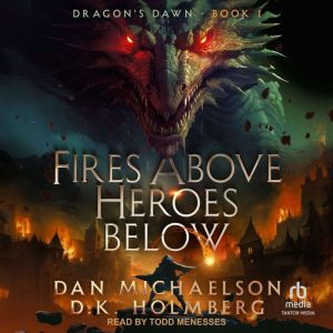 Fires Above, Heroes Below, Dan Michaelson