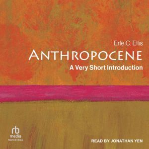 Anthropocene, Erle C. Ellis