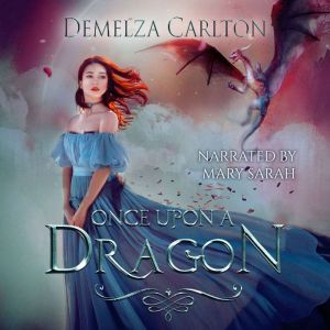 Once Upon a Dragon, Demelza Carlton