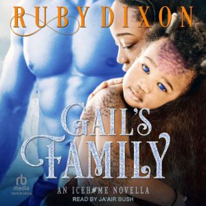 Gails Family, Ruby Dixon