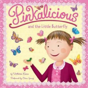 Pinkalicious and the Little Butterfly, Victoria Kann