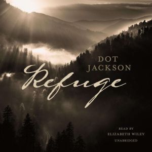 Refuge, Dot Jackson