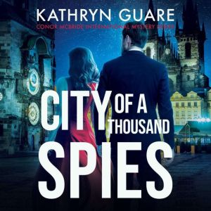 City Of A Thousand Spies, Kathryn Guare