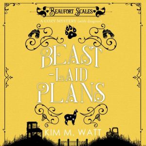 BeastLaid Plans, Kim M. Watt