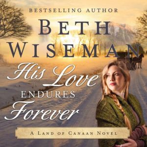 His Love Endures Forever, Beth Wiseman