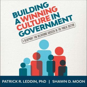Building A Winning Culture In Governm..., PhD Leddin