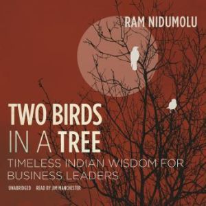 Two Birds in a Tree, Ram Nidumolu