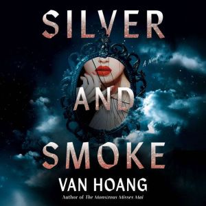 Silver and Smoke, Van Hoang