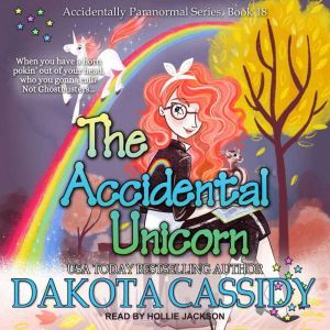 The Accidental Unicorn, Dakota Cassidy