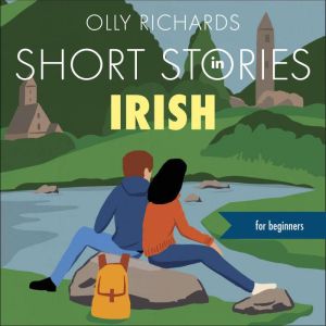 Short Stories in Irish for Beginners, Olly Richards