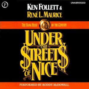 Under the Streets of Nice, Ken Follett