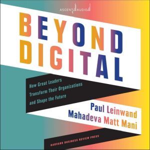 Beyond Digital, Paul Leinwand