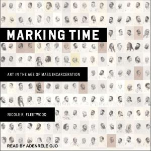 Marking Time, Nicole R. Fleetwood