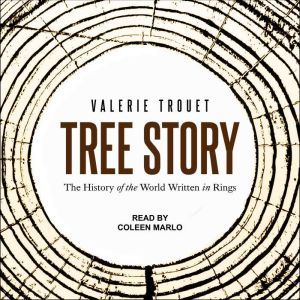 Tree Story, Valerie Trouet