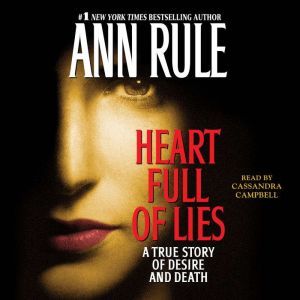 Heart Full of Lies, Ann Rule