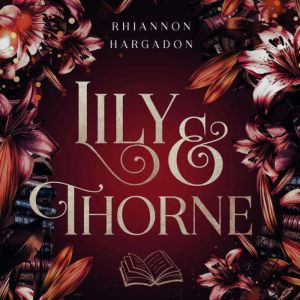 Lily  Thorne, Rhiannon Hargadon