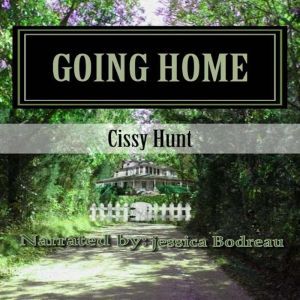 Going Home, Cissy Hunt