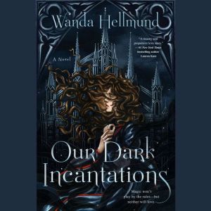 Our Dark Incantations, Wanda Hellmund