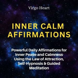 Inner Calm Affirmations Powerful Dai..., Virgo Heart