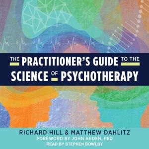 The Practitioners Guide to the Scien..., Matthew Dahlitz
