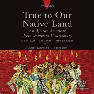 True to Our Native Land, Brian K. Blount