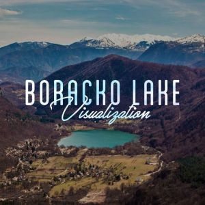 Boracko Lake Visualization, Nejra Brkan