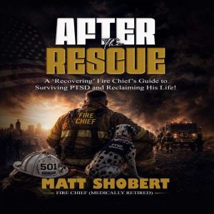 AFTER THE RESCUE, MATT SHOBERT