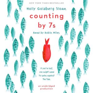 Counting by 7s, Holly Goldberg Sloan