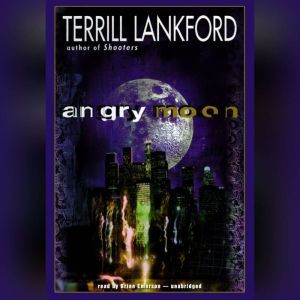 Angry Moon, Terrill Lankford