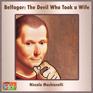 Belfagor The Devil Who Took a Wife, Niccolo Machiavelli