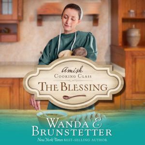 The Blessing, Wanda E Brunstetter