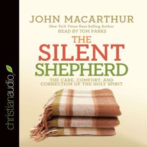 The Silent Shepherd, John MacArthur