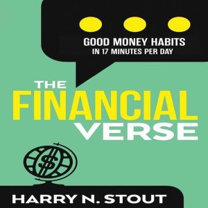Good Money Habits In 17 Minutes Per D..., Harry N. Stout