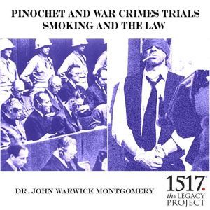 Pinochet And War Crimes Trials, John Warwick Montgomery