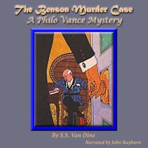 The Benson Murder Case, S. S. Van Dine