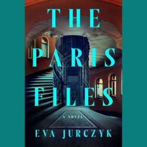 The Paris Files, Eva Jurczyk