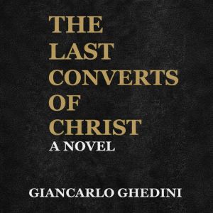 The Last Converts of Christ