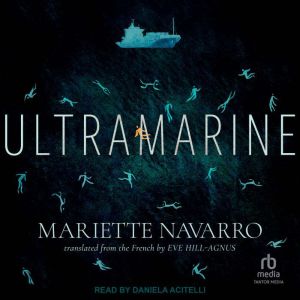 Ultramarine, Mariette Navarro
