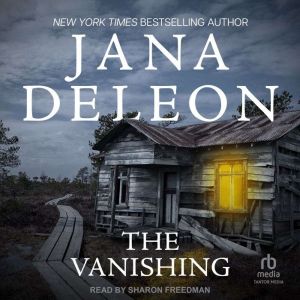 The Vanishing, Jana DeLeon