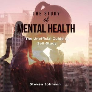 The Study of Mental Health, Steven Johnson