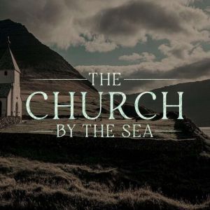 The Church by the Sea, Alexandra PearceBroomhead