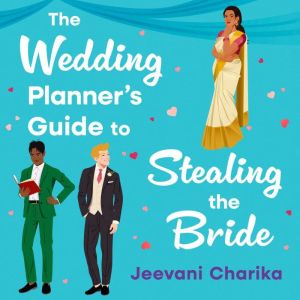 The Wedding Planners Guide to Steali..., Jeevani Charika