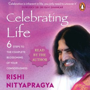 Celebrating Life, Rishi Nityapragya