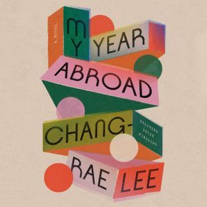 My Year Abroad, Changrae Lee