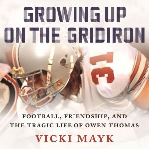 Growing Up on the Gridiron, Vicki Mayk